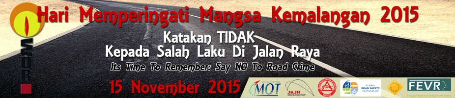 The Road Safety Department Malaysia banner_hari_memperingatai_mangsa_kemalangan_2015